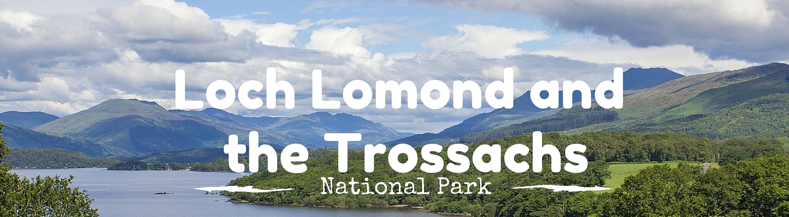 Loch Lomond and the Trossachs National Park, Scotland, National Parks Guy
