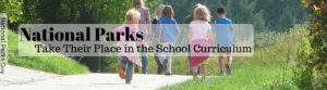 National Parks Take Their Place in the School Curriculum, National Parks Guy