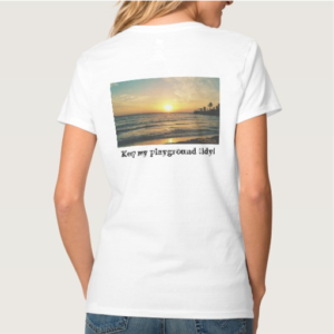 Keep my playground tidy,Feminine, t-shirt, woman, shop, national parks guy