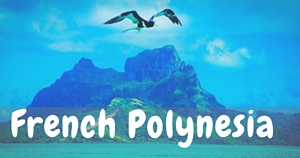 French Polynesia, National Parks Guy   